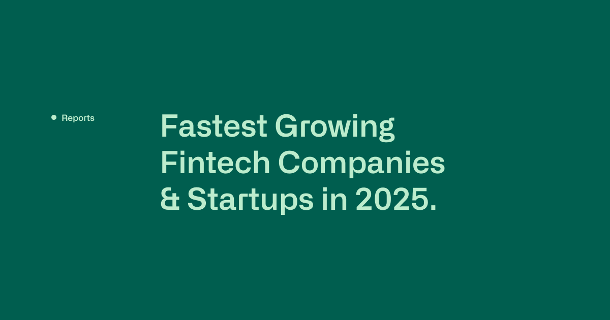 10 Fastest Growing Fintech Companies in 2025